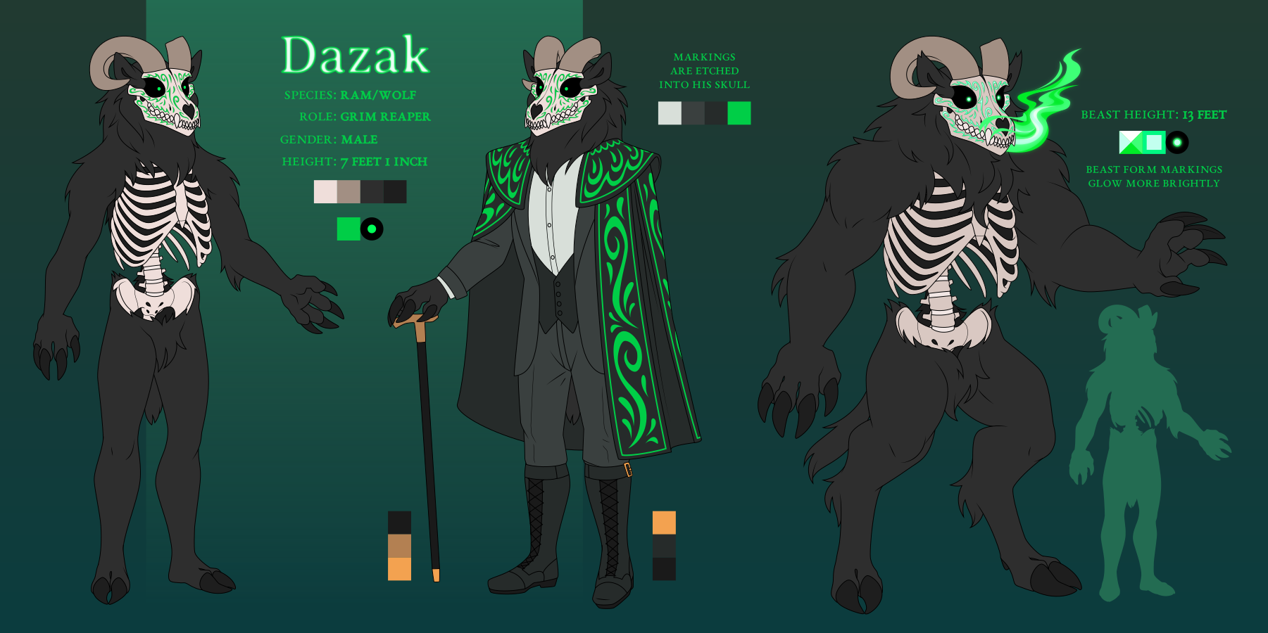 A reference sheet for an anthro ram/wolf hybrid named Dazak. He stands at seven feet and one inch tall and serves as a grim reaper. His face is a horned wolf skull and his rib cage and spine are exposed, but the rest of his body is covered in black hair. His skull has green markings etched into it.

He wears an Edwardian-era black formal suit with a black capote de paseo style cape decorated with green embroidery, and carries a gold-tipped cane. He also has a larger, 13 foot tall beastly form with a sturdier frame, digitigrade legs, glowing skull markings, and green fire seeping from his mouth.